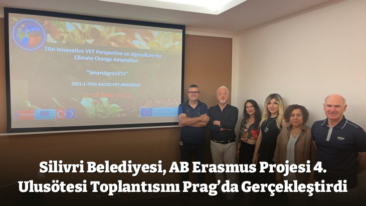 Silivri Belediyesi, AB Erasmus Projesi 4. Ulusötesi Toplantısını Prag'da Gerçekleştirdi